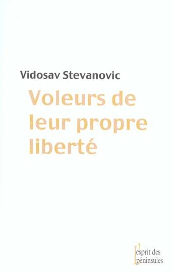 Couverture du livre « Voleurs de leur propre liberté » de Stevanovic Vidosav aux éditions Balland