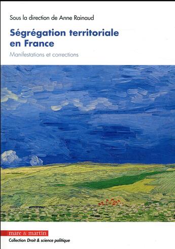 Couverture du livre « Ségrégation territoriale en France » de Anne Rainaud aux éditions Mare & Martin