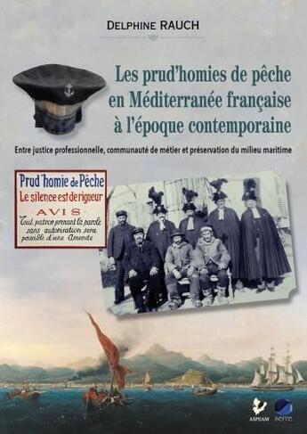 Couverture du livre « Les prud'homies de pêche en Méditerranée française à l'époque contemporaine » de Delphine Rauch aux éditions Serre