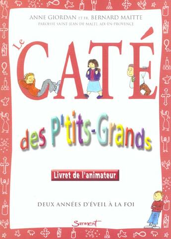 Couverture du livre « Le cate des p'tits-grands/animateur - deux annees d'eveil a la foi » de  aux éditions Jubile