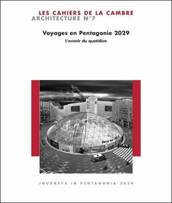 Couverture du livre « Voyages en Pentagonie 2029 ; l'avenir au quotidien » de  aux éditions Lettre Volee