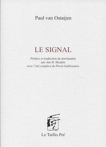 Couverture du livre « Le signal » de Paul Van Ostaijen aux éditions Taillis Pre