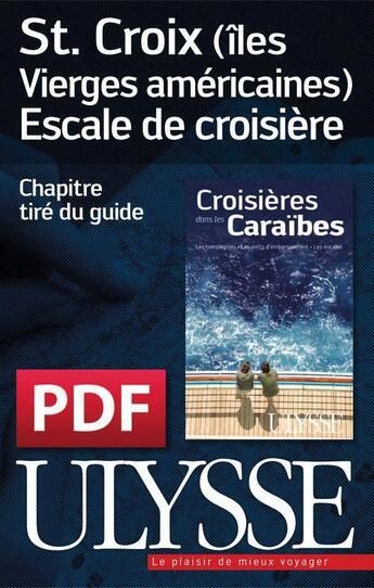 Couverture du livre « St. Croix (îles Vierges américaines) ; escale de croisière » de  aux éditions Ulysse