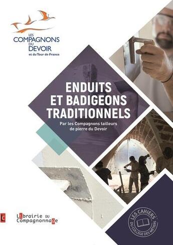 Couverture du livre « Les enduits et badigeons traditionnels » de Compagnons Tailleurs De Pierre aux éditions Compagnonnage