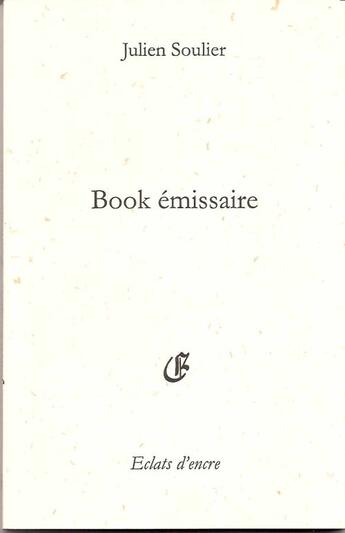 Couverture du livre « Book émissaire » de Julien Soulier aux éditions Eclats D'encre