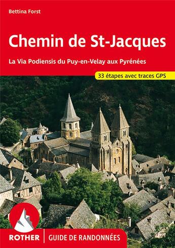 Couverture du livre « Chemin St Jacques ; 33 étapes, la Via Podiensis du Puy-en-Velay aux Pyrénées » de Bettina Frost aux éditions Rother