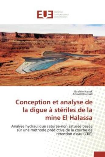 Couverture du livre « Conception et analyse de la digue a steriles de la mine el halassa - analyse hydraulique saturee-non » de Harrak/Boussad aux éditions Editions Universitaires Europeennes