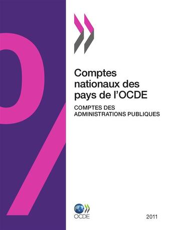 Couverture du livre « Comptes nationaux des pays de l'ocde - comptes des administrations publiques 2011 » de  aux éditions Oecd