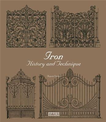 Couverture du livre « Iron history and technique » de Yu Wang aux éditions Acc Art Books