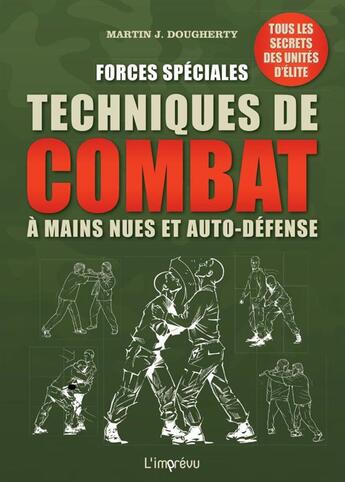 Couverture du livre « Forces spéciales ; techniques de combat à mains nues et auto-défense » de Martin J. Dougherty aux éditions L'imprevu