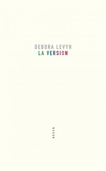 Couverture du livre « La version » de Debora Levyh aux éditions Allia