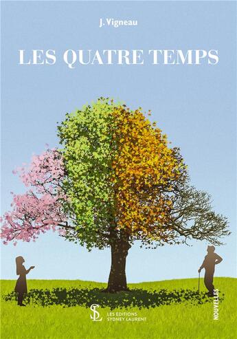 Couverture du livre « Les quatre temps » de J.Vigneau aux éditions Sydney Laurent