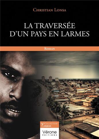 Couverture du livre « La traversée d'un pays en larmes » de Christian Lonsa aux éditions Verone