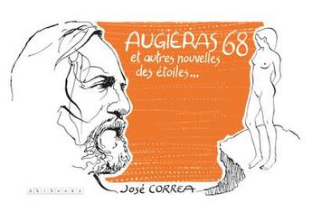 Couverture du livre « Augieras 68 ; et autres nouvelles des étoiles... » de Jose Correa aux éditions Akibooks