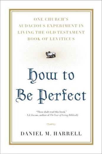 Couverture du livre « How to Be Perfect » de Harrell Daniel M aux éditions Faitwords