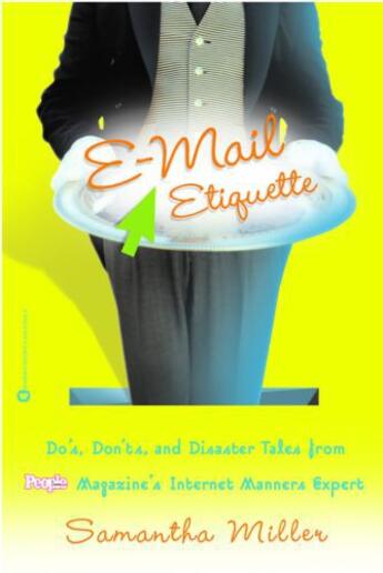 Couverture du livre « E-Mail Etiquette » de Miller Samantha aux éditions Grand Central Publishing