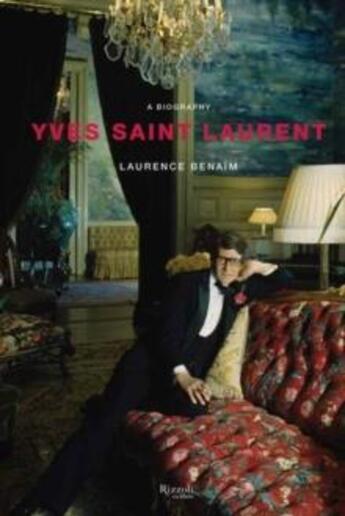 Couverture du livre « Yves saint laurent a biography » de Laurence Benaim aux éditions Rizzoli