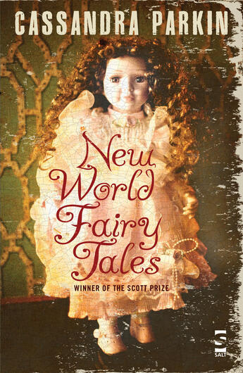 Couverture du livre « New World Fairy Tales » de Parkin Cassandra aux éditions Salt Publishing Limited