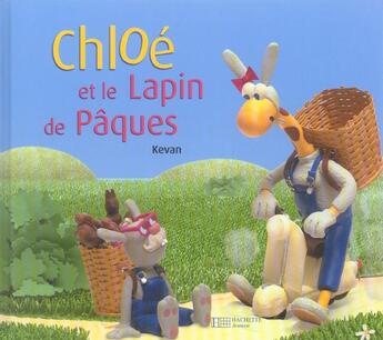Couverture du livre « Chloe Et Le Lapin De Paques » de Kevan aux éditions Hachette