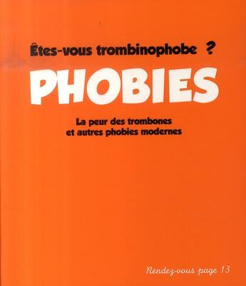 Couverture du livre « Phobies ; êtes-vous trombinophobe ? » de Alexandra Dirand aux éditions Hachette Pratique