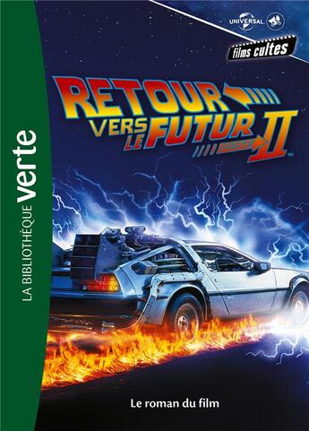 Couverture du livre « Films cultes Universal t.4 ; Retour vers le futur 2, le roman du film » de  aux éditions Hachette Jeunesse