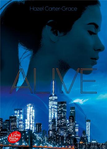 Couverture du livre « Alive Tome 1 » de Hazel Carter-Grace aux éditions Le Livre De Poche Jeunesse