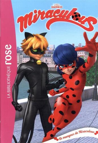 Couverture du livre « Miraculous t.24 ; le mangeur de Miraculous » de  aux éditions Hachette Jeunesse