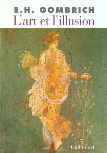 Couverture du livre « L'art et l'illusion - psychologie de la representation picturale » de Gombrich E. H. aux éditions Gallimard