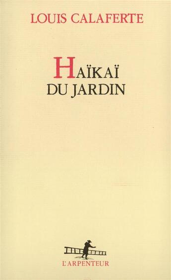 Couverture du livre « Haikai du jardin » de Louis Calaferte aux éditions Gallimard