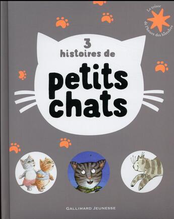 Couverture du livre « 3 histoires de petits chats » de  aux éditions Gallimard-jeunesse