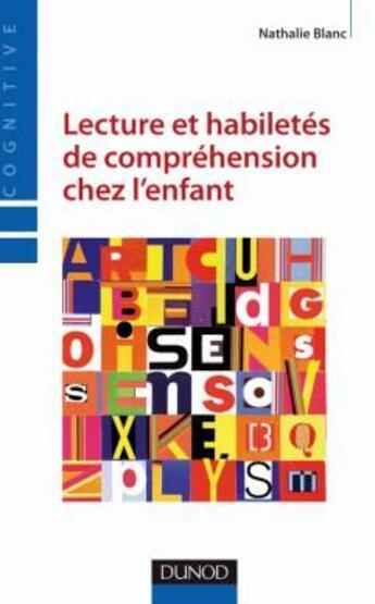 Couverture du livre « Lecture et habiletés de compréhension chez l'enfant » de Nathalie Blanc aux éditions Dunod