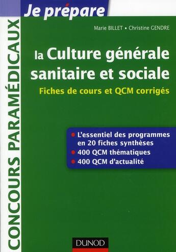 Couverture du livre « Je prépare ; la culture générale sanitaire et sociale ; fiches de cours et QCM corrigés » de Marie Billet et Christine Gendre aux éditions Dunod