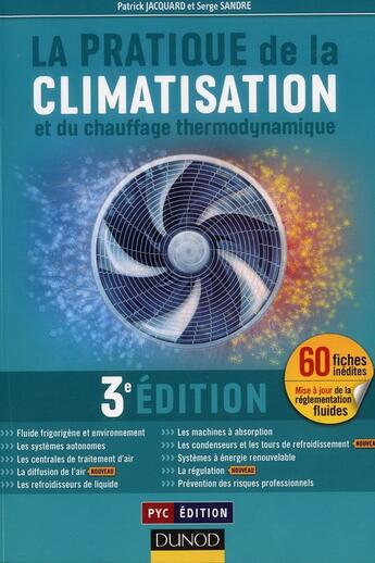 Couverture du livre « La pratique de la climatisation et du chauffage thermodynamique (3e édition) » de Patrick Jacquard et Serge Sandre aux éditions Dunod