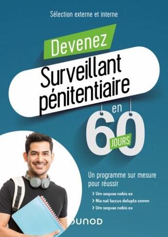 Couverture du livre « Devenez surveillant pénitentiaire en 60 jours ; sélectoin externe et interne ; un programme sur mesure pour réussir (édition 2021/2022) » de Frederic Rosard et Marie-Helene Abrond-Bonneau et Sylvain Monnier et Samih Hutchison aux éditions Dunod