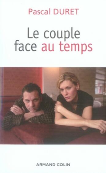 Couverture du livre « Le couple face au temps » de Duret-P aux éditions Armand Colin