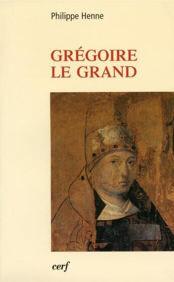 Couverture du livre « Grégoire le grand » de Philippe Henne aux éditions Cerf