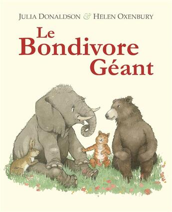 Couverture du livre « Le bondivore géant » de Helen Oxenbury et Julia Donaldson aux éditions Ecole Des Loisirs