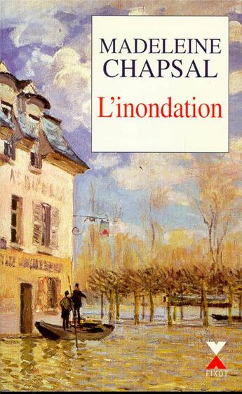 Couverture du livre « L'inondation » de Madeleine Chapsal aux éditions Fixot