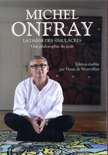 Couverture du livre « La danse des simulacres » de Michel Onfray aux éditions Bouquins