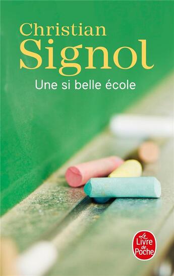 Couverture du livre « Une si belle école » de Christian Signol aux éditions Le Livre De Poche