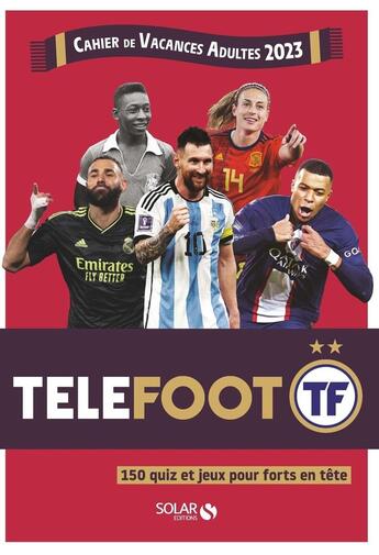 Couverture du livre « Cahier de vacances adultes 2023 - telefoot - livre » de Mathivet/Thouet aux éditions Solar