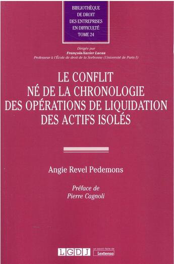 Couverture du livre « Le conflit né de la chronologie des opérations de liquidation des actifs isolés » de Angie Revel Pedemons aux éditions Lgdj