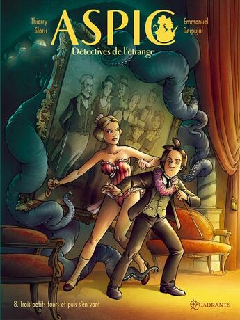 Couverture du livre « Aspic ; détectives de l'étrange Tome 8 : trois petits tours et puis s'en vont ! » de Thierry Gloris et Emmanuel Despujol aux éditions Soleil