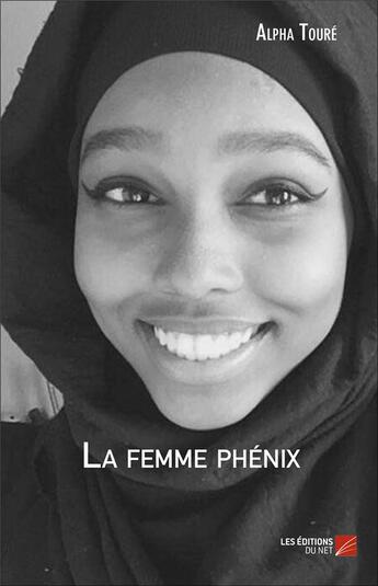 Couverture du livre « La femme phénix » de Alpha Toure aux éditions Editions Du Net