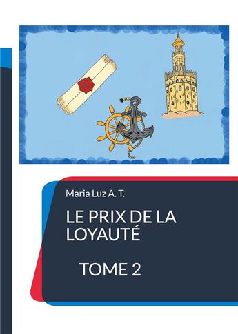 Couverture du livre « Le prix de la loyauté » de Maria Luz A. T. aux éditions Books On Demand