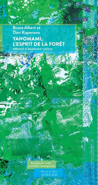 Couverture du livre « Yanomami, l'esprit de la forêt » de Bruce Albert et Davi Kopenawa aux éditions Actes Sud