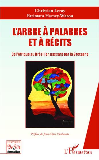 Couverture du livre « L'arbre à palabres et à récits ; de l'Afrique au Brésil en passant par la Bretagne » de Fatimata Hamey-Warou et Christian Leray aux éditions L'harmattan