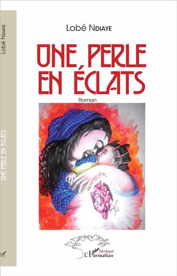 Couverture du livre « Une perle en éclats » de Lobe Ndiaye aux éditions L'harmattan