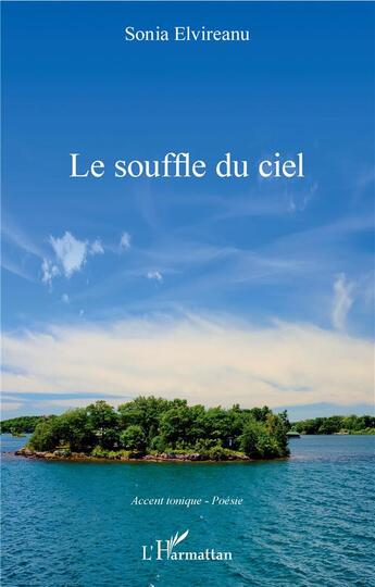 Couverture du livre « Le souffle du ciel » de Sonia Elvireanu aux éditions L'harmattan