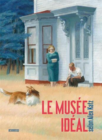 Couverture du livre « Le musée idéal selon Alex Katz » de Alex Katz aux éditions Pyramyd